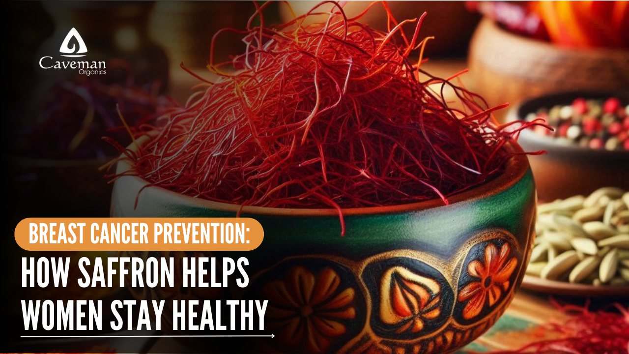 Breast Cancer Prevention: How Saffron Helps Women Stay Healthy