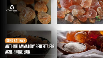 How Gond Katira Keeps Your Skin Moisturized Naturally?