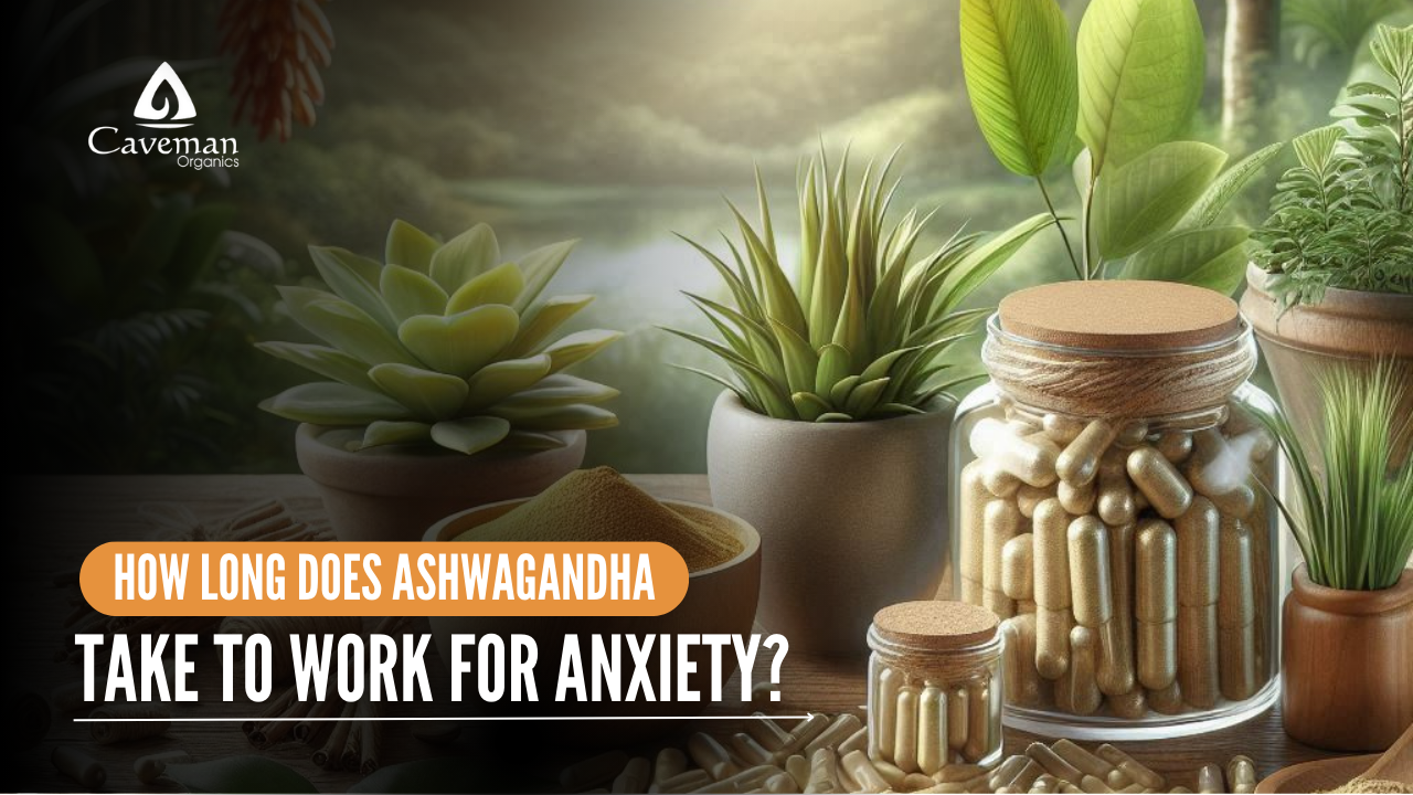 How Long Does Ashwagandha Take to Work for Anxiety?