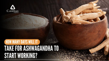 How Many Days Will It Take for Ashwagandha to Start Working?