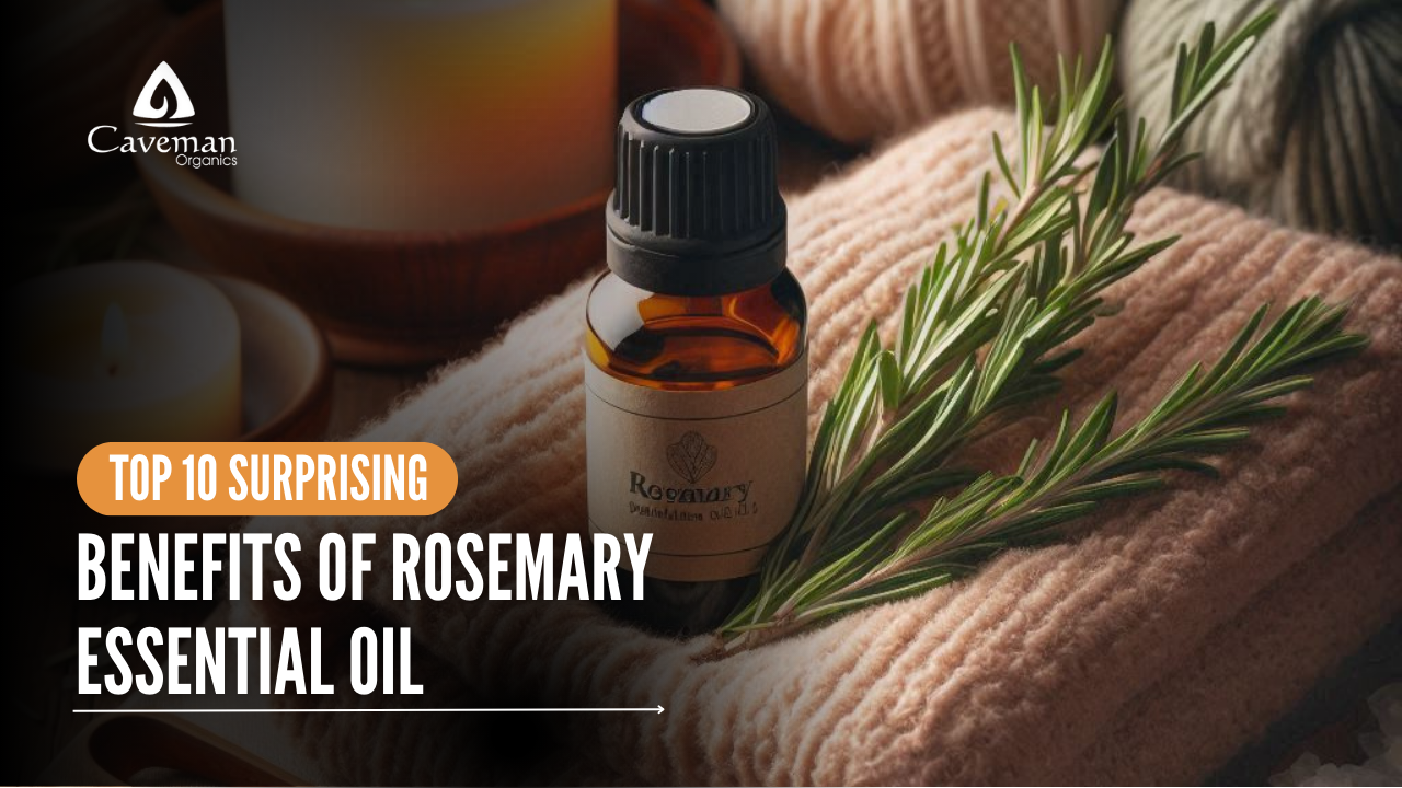 Top 10 Surprising Benefits of Rosemary Essential Oil