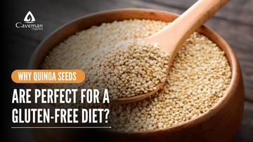 Why Quinoa Seeds Are Perfect for a Gluten-Free Diet?